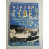 VIRTUAL TIBET - ORVILLE SCHELL